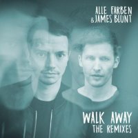 Alle Farben & James Blunt - Walk Away (ATB Remix)