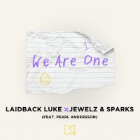 Laidback Luke x Jewelz & Sparks - We Are One (feat. Pearl Andersson)