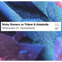 Nicky Romero vs. Trilane & Kokaholla feat. Quarterback - Bittersweet (Justin Prime Remix)