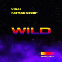 Vinai feat. Fatman Scoop - Wild