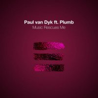 Paul Van Dyk feat. Plumb - Music Rescues Me (PVD Club Mix)