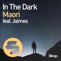 Maori - In The Dark (feat. Jaimes)
