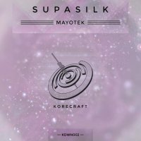 Mayotek - Supasilk (Original Mix)