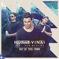 Hardwell & Vinai - Out Of This Town (feat. Cam Meekins)