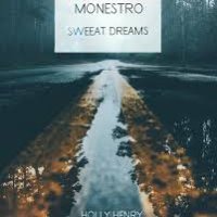 Monestro - Sweet Dreams (Holly Henry Сover)