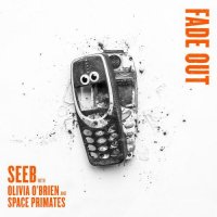 SeeB - Fade Out (feat. Olivia O&#039;Brien & Space Primates)