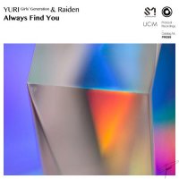 YURI FEAT. RAIDEN - ALWAYS FIND YOU