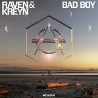 Raven & Kreyn - Bad Boy