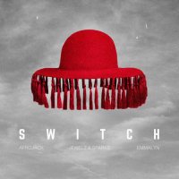 Afrojack - Switch (feat. Jewelz & Sparks & Emmalyn)