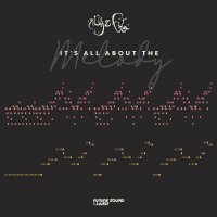 Aly & Fila - It&#039;s All About The Melody