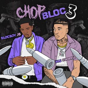 BlocBoy JB, NLE Choppa - ChopBloc Pt. 3 