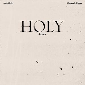 Justin Bieber, Chance The Rapper - Holy (Acoustic) 