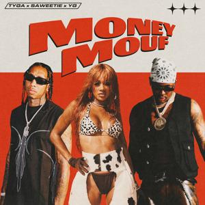 Tyga, Saweetie, YG - Money Mouf 